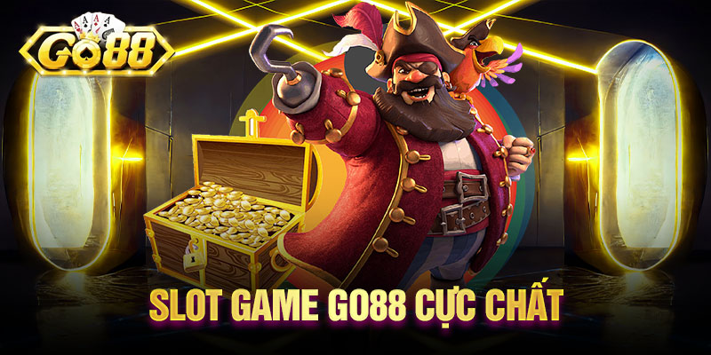 Slot game Go88 cực chất